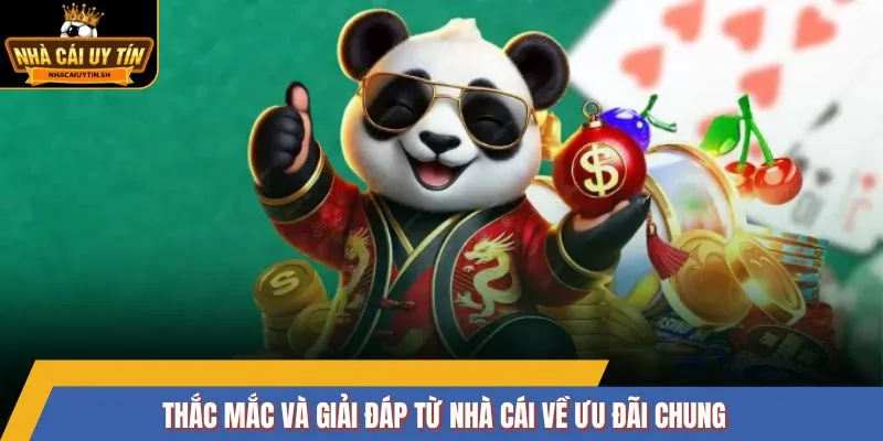 Thắc mắc và giải đáp từ nhà cái về ưu đãi chung